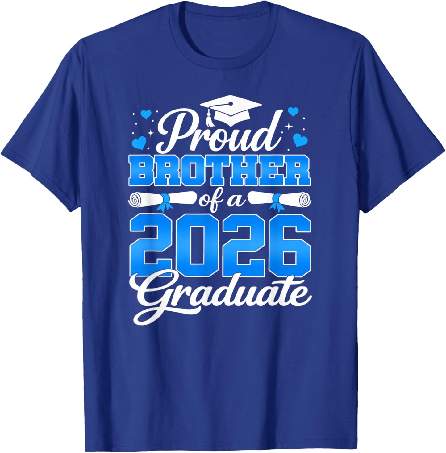 Class of 2026 Graduation Proud Brother of A 2026 Graduate T-Shirt - T-Shirt | Royal