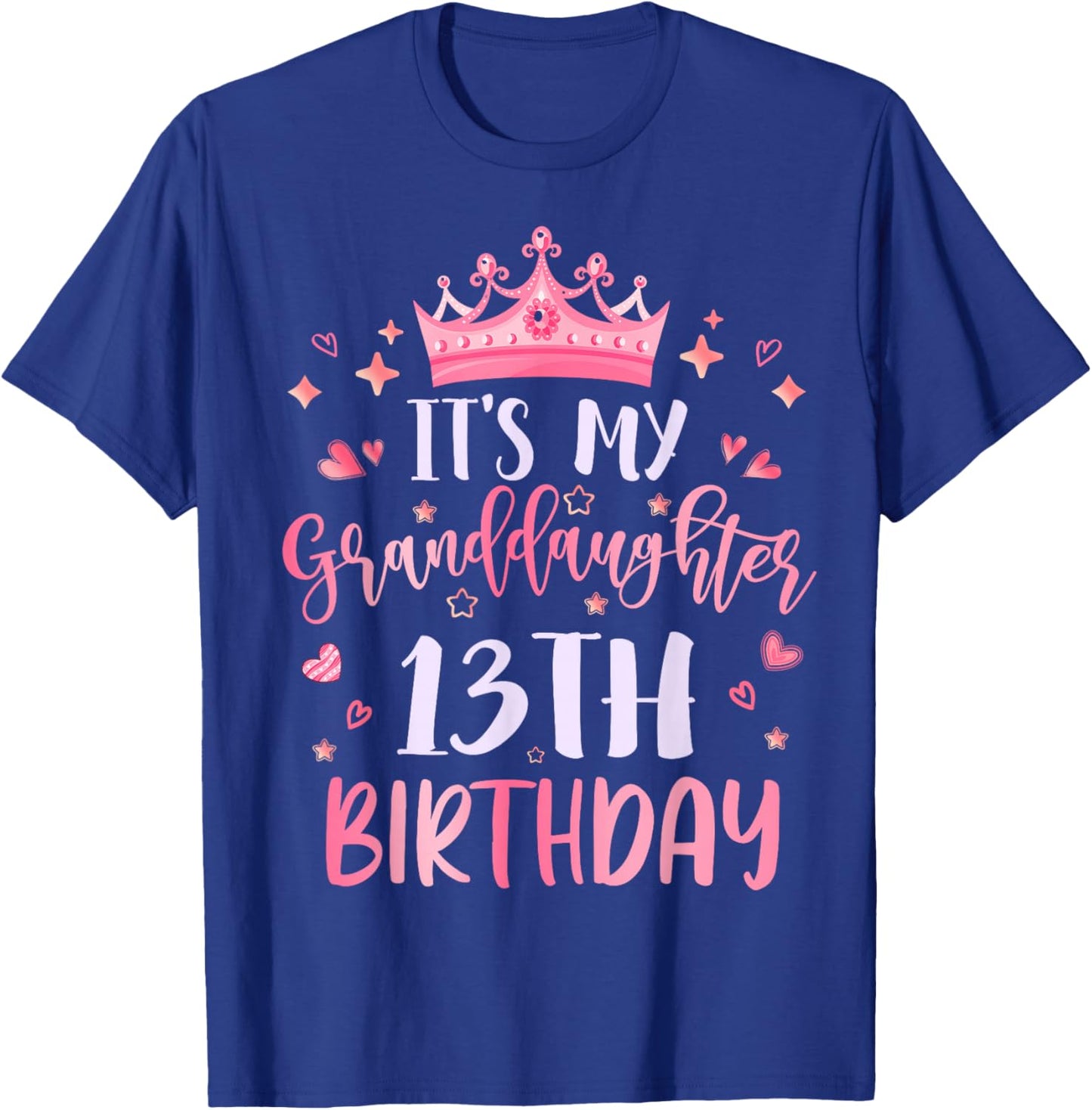 It's My Granddaughter's 13th Birthday Pink 13 Years Old T-Shirt - T-Shirt | Royal