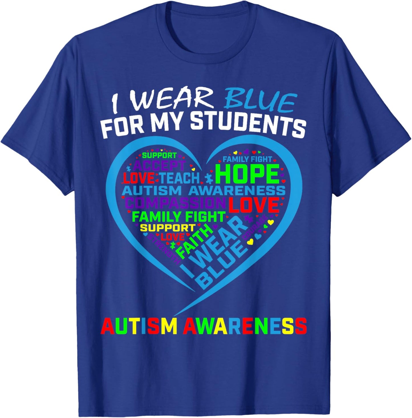 I Wear Blue For My Students Autism Awareness Teacher Support T-Shirt - T-Shirt | Royal