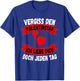 with German Text "Vergiß Valentinstag Liebe Dich jeden Tag" Gift T-Shirt - T-Shirt | Royal