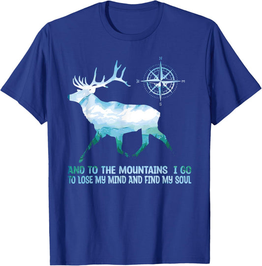 And To The Mountains I Go To Lose My Mind Camping Deer T-Shirt - T-Shirt | Royal