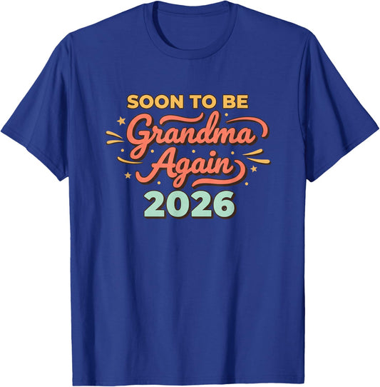Grandparent Soon to Be Grandma Again 2026 Pregnancy Announc T-Shirt - T-Shirt | Royal