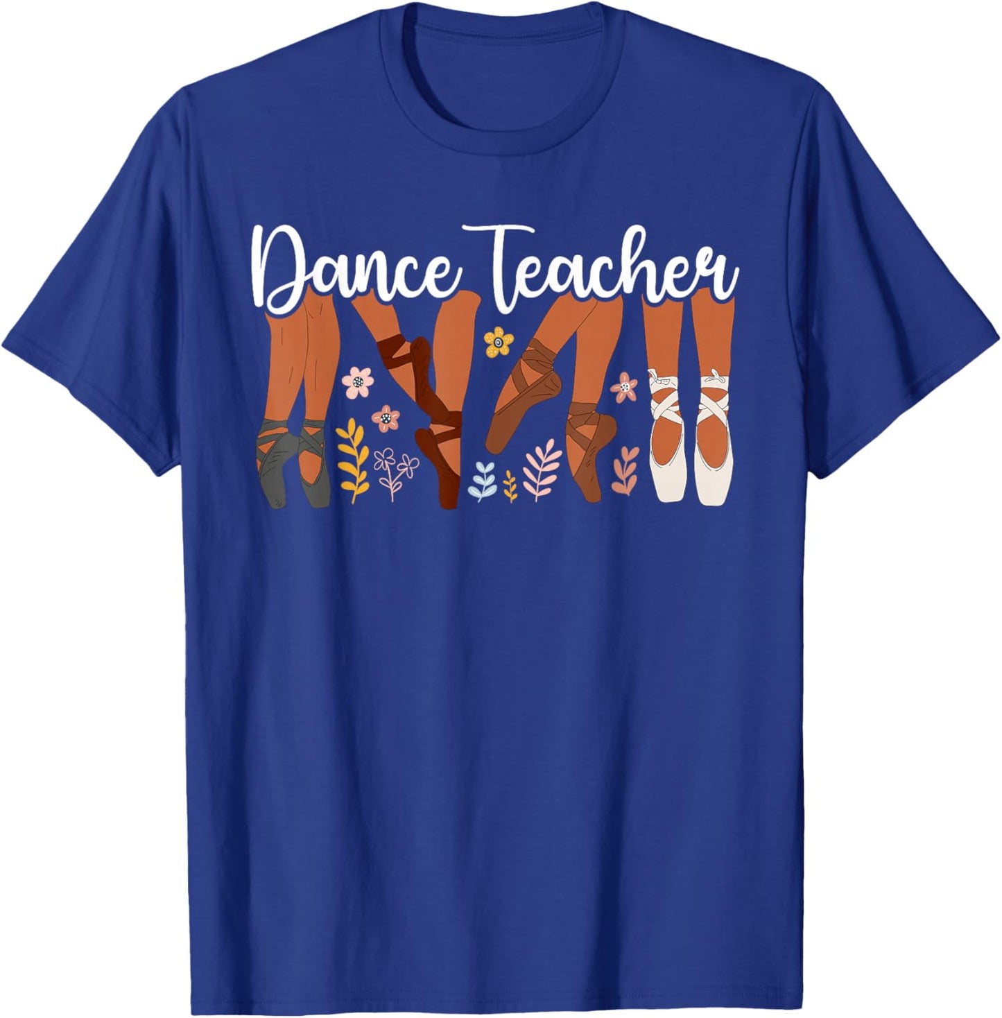 Dance Teacher Best Dance Instructor Dancing Teacher T-Shirt - T-Shirt | Royal