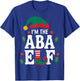 I'm the ABA Elf Holiday Behavior Analyst Christmas T-Shirt - T-Shirt | Royal