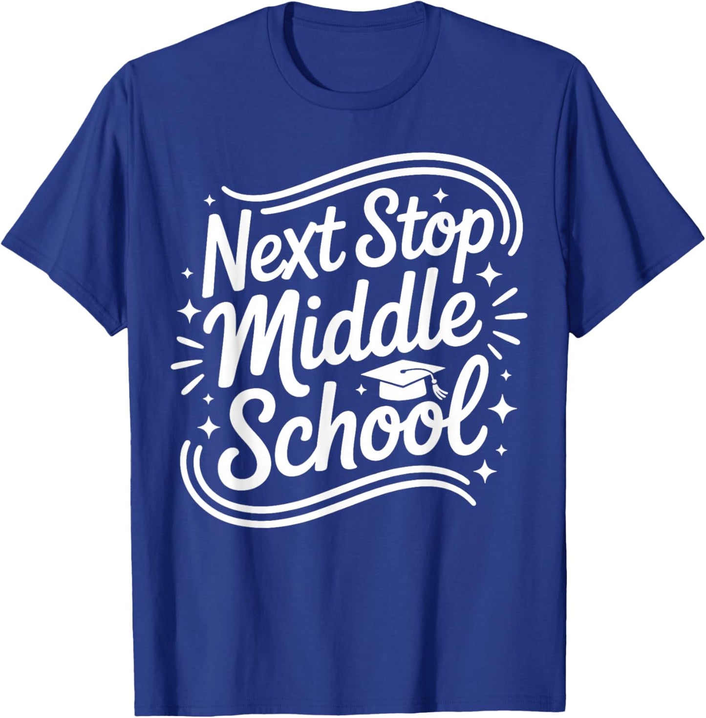 Next Stop Middle School Elementary Graduation 5th Grade Grad T-Shirt - T-Shirt | Royal