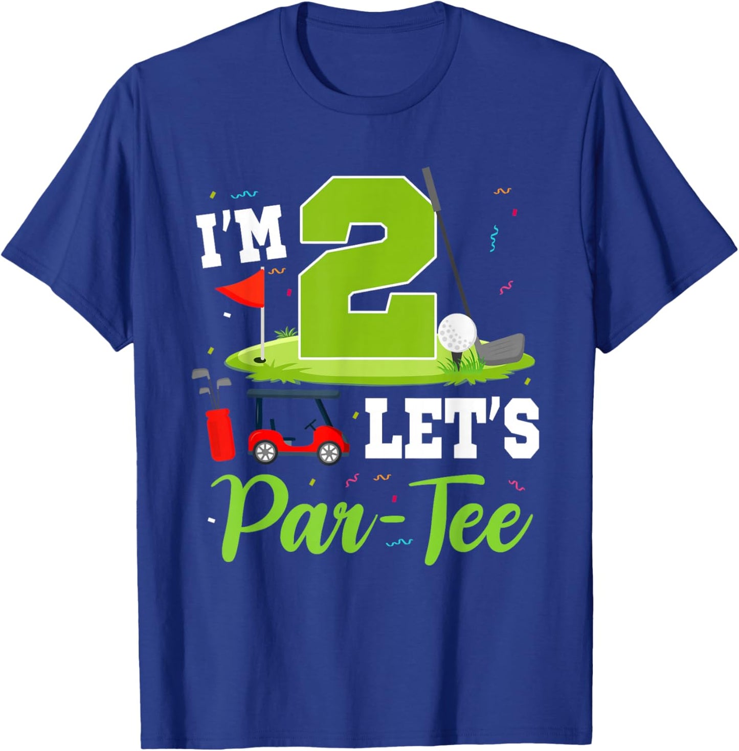 I'm 2 Let's Par- Birthday Golf Theme 2nd Party T-Shirt - T-Shirt | Royal