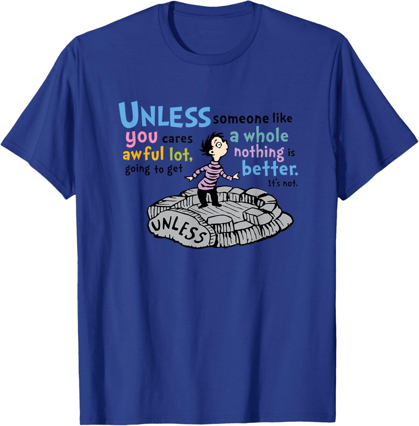 The Lorax - Unless Someone Like You T-Shirt - T-Shirt | Royal
