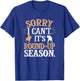 I Can't It's Round-Up Season, Cattle Farmer T-Shirt - T-Shirt | Royal