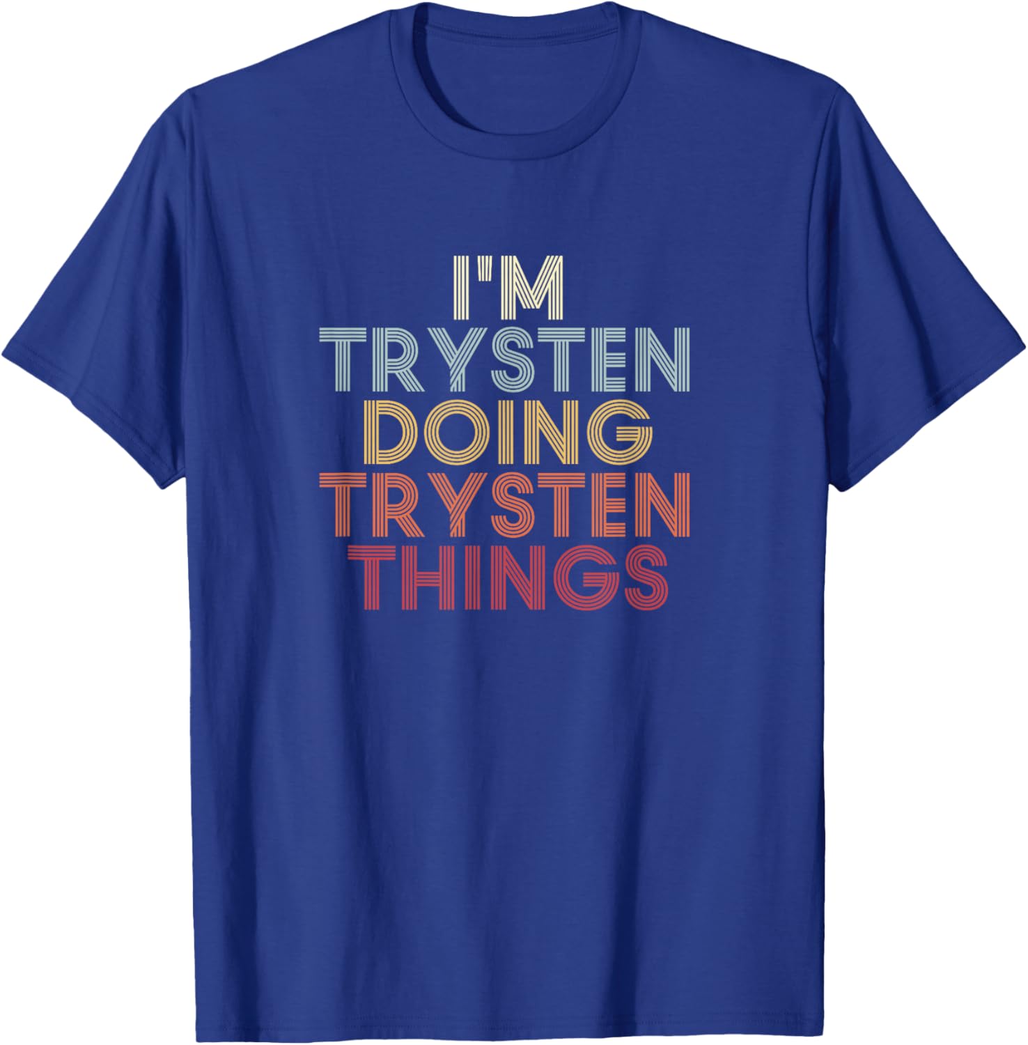 Trysten Name Trysten Personalized Name First Given T-Shirt - T-Shirt | Royal