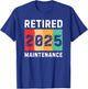 Retired 2025 Maintenance Vintage Retro Retirement T-Shirt - T-Shirt | Royal