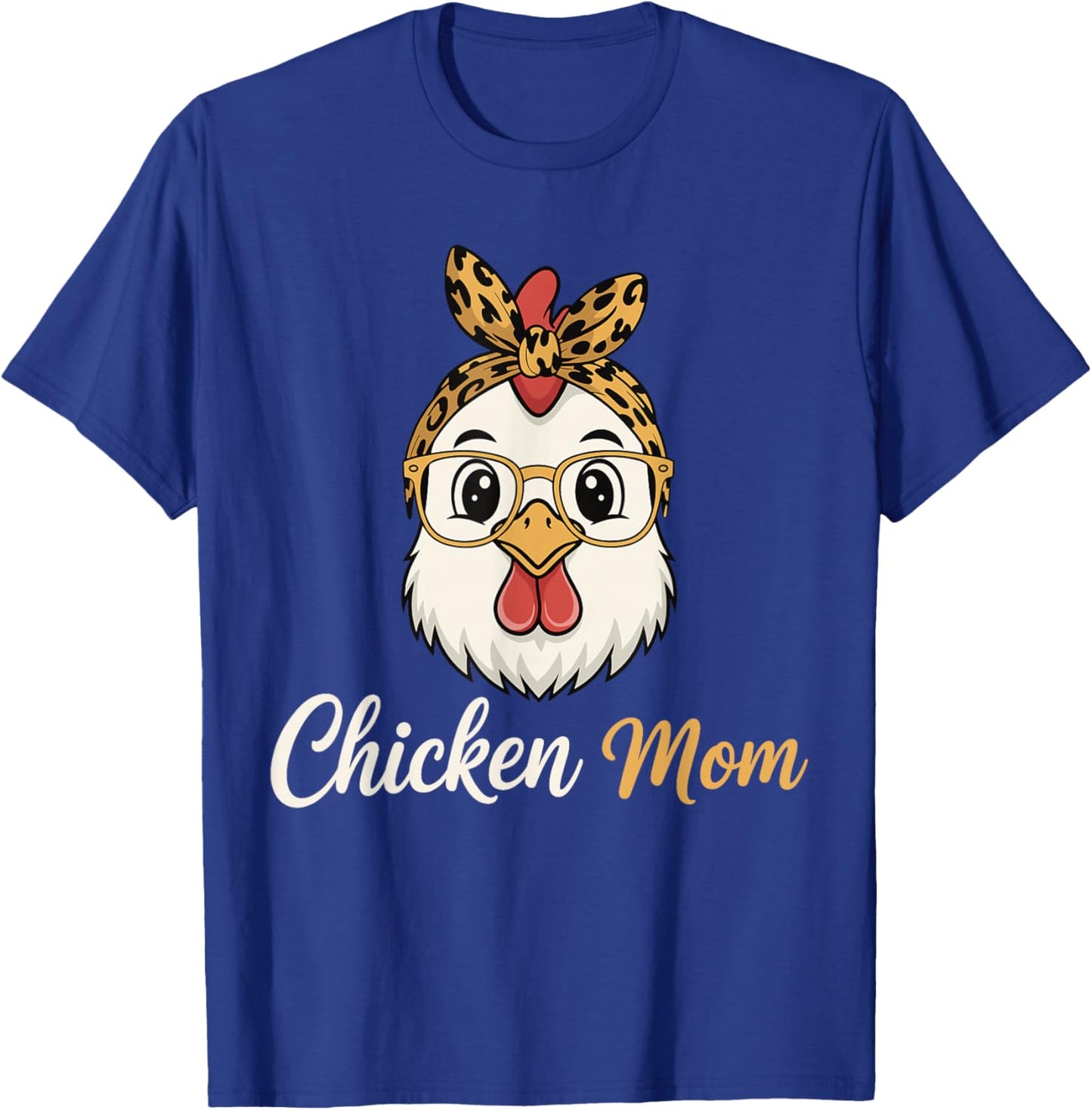 Chicken Mom Women Chicken Lover Chicken Mama T-Shirt - T-Shirt | Royal