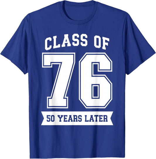 Class of 1976 76 Reunion Classmates 50th High School Party T-Shirt - T-Shirt | Royal