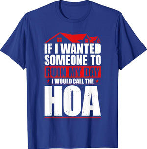 Funny Anti Home Owners Association HOA Hater T-Shirt - T-Shirt | Royal