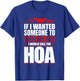Funny Anti Home Owners Association HOA Hater T-Shirt - T-Shirt | Royal
