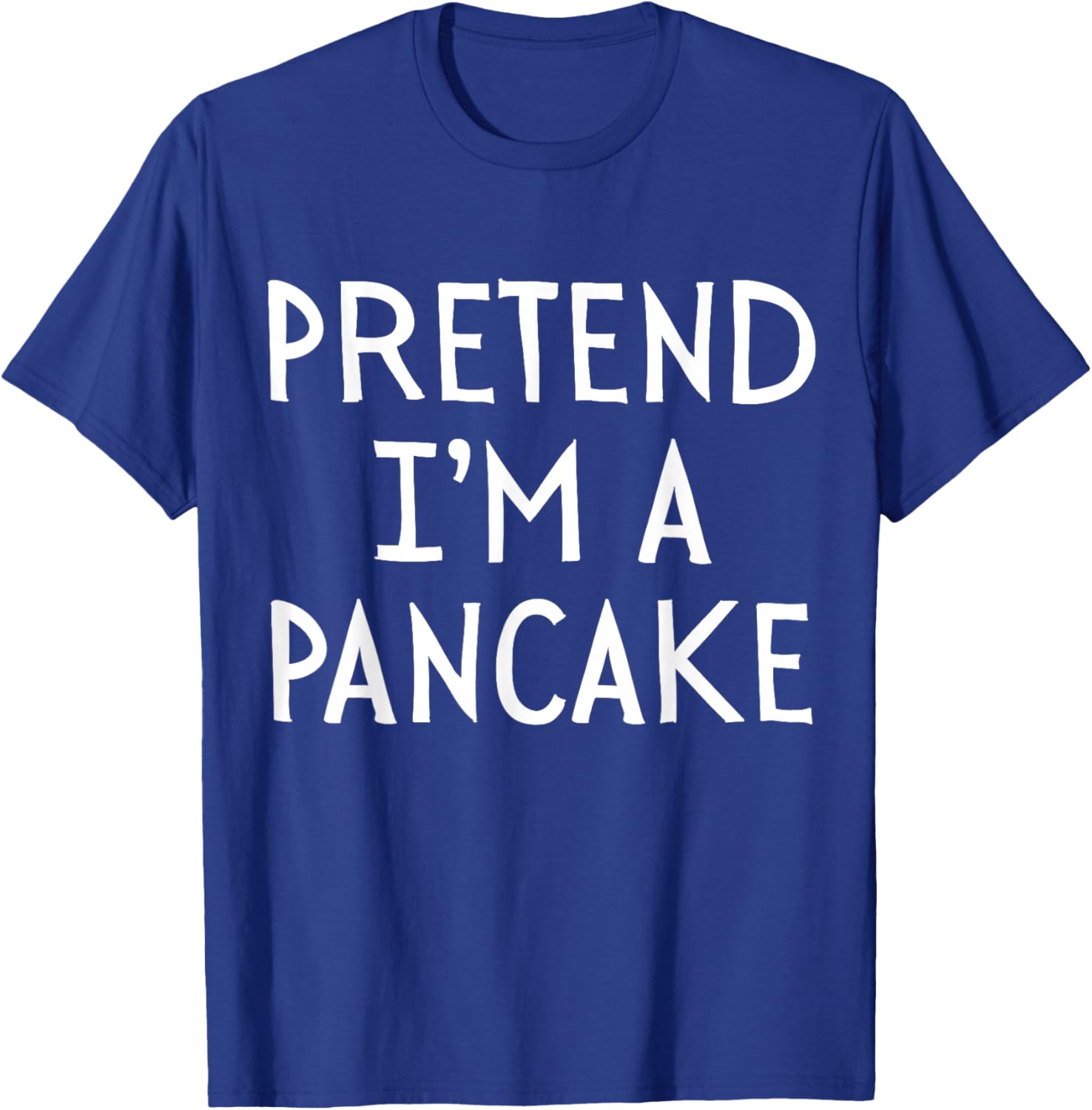 Pretend I'm A Pancake Costume Halloween Simple Adult Kid Boy T-Shirt - T-Shirt | Royal