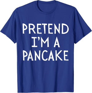 Pretend I'm A Pancake Costume Halloween Simple Adult Kid Boy T-Shirt - T-Shirt | Royal