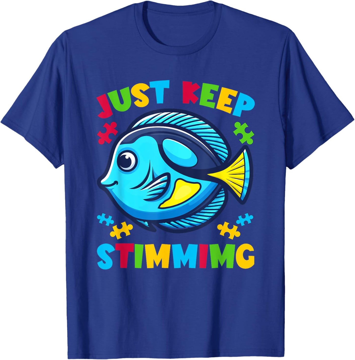 Autism Awareness Blue Tang Fish Just Keep Stimming T-Shirt - T-Shirt | Royal