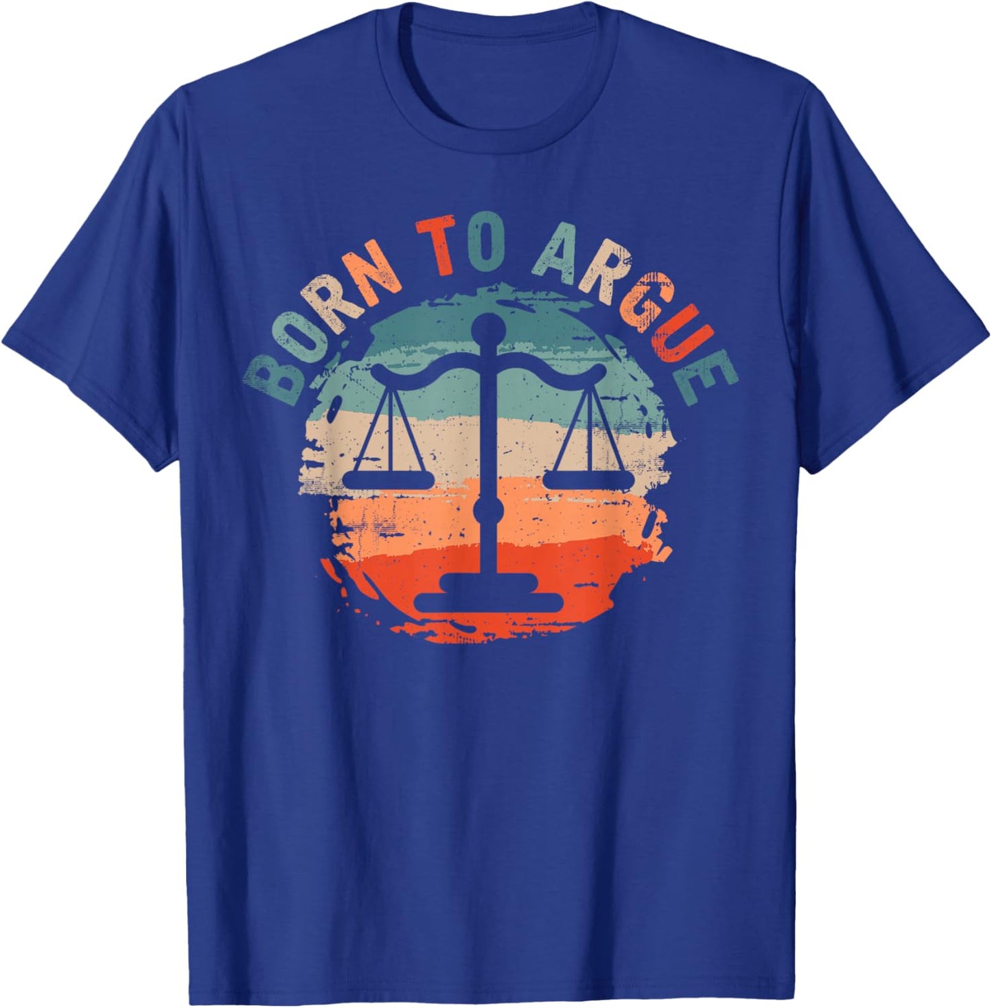 Born To Argue T-Shirt - T-Shirt | Royal