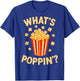 What's Poppin Popcorn Movie Night Cinema T-Shirt - T-Shirt | Royal