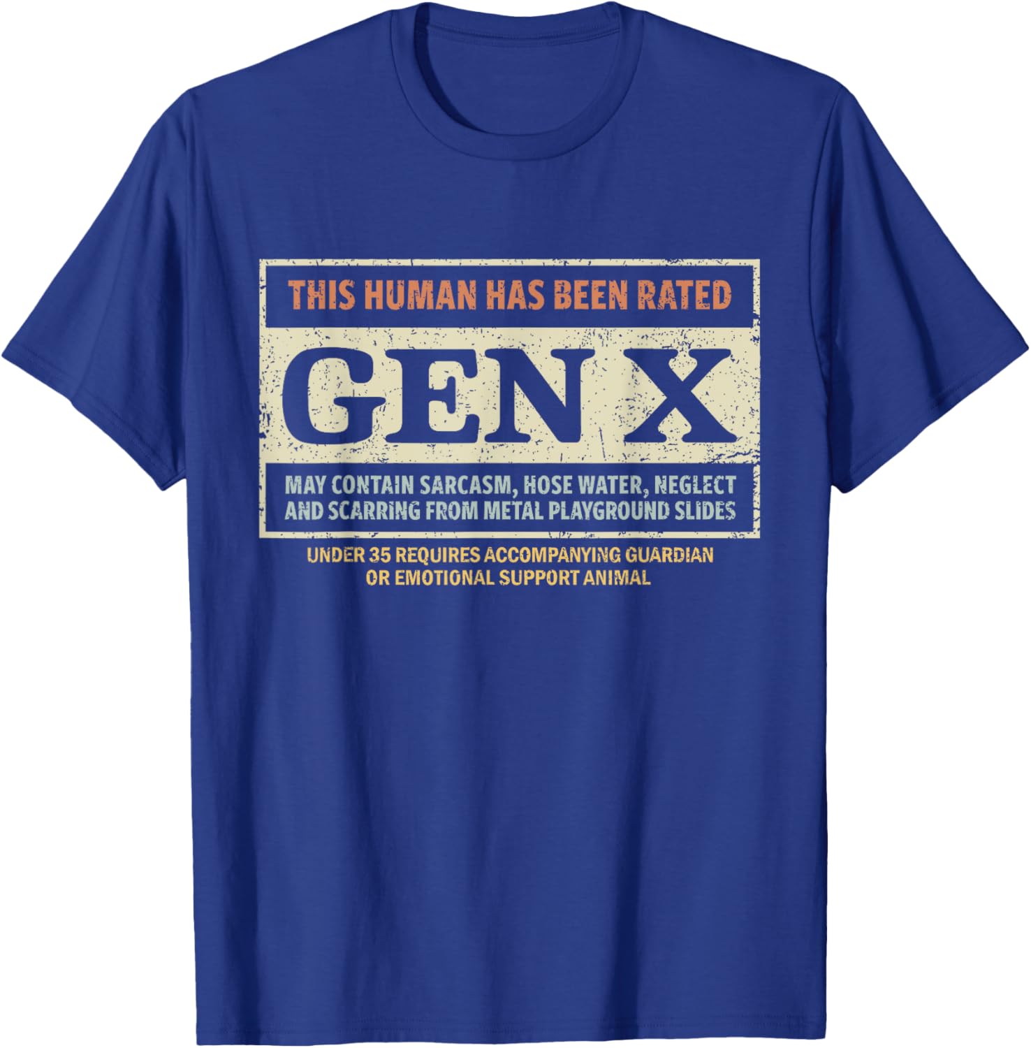 This Human Has Been Rated Gen X May Contain Sarcasm T-Shirt - T-Shirt | Royal