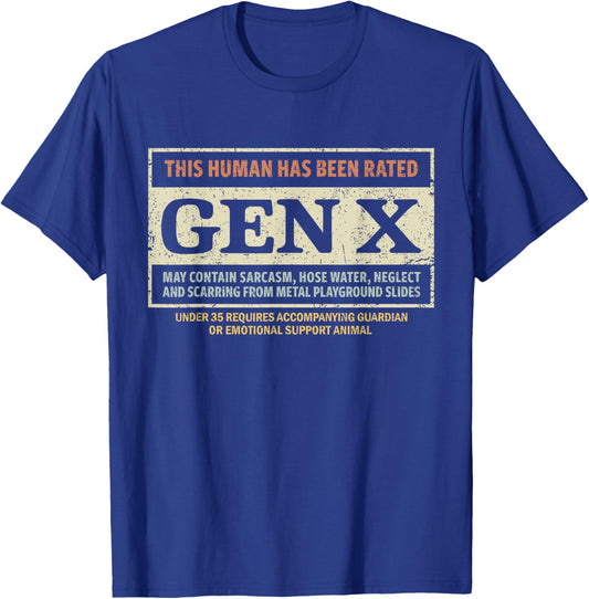 This Human Has Been Rated Gen X May Contain Sarcasm T-Shirt - T-Shirt | Royal