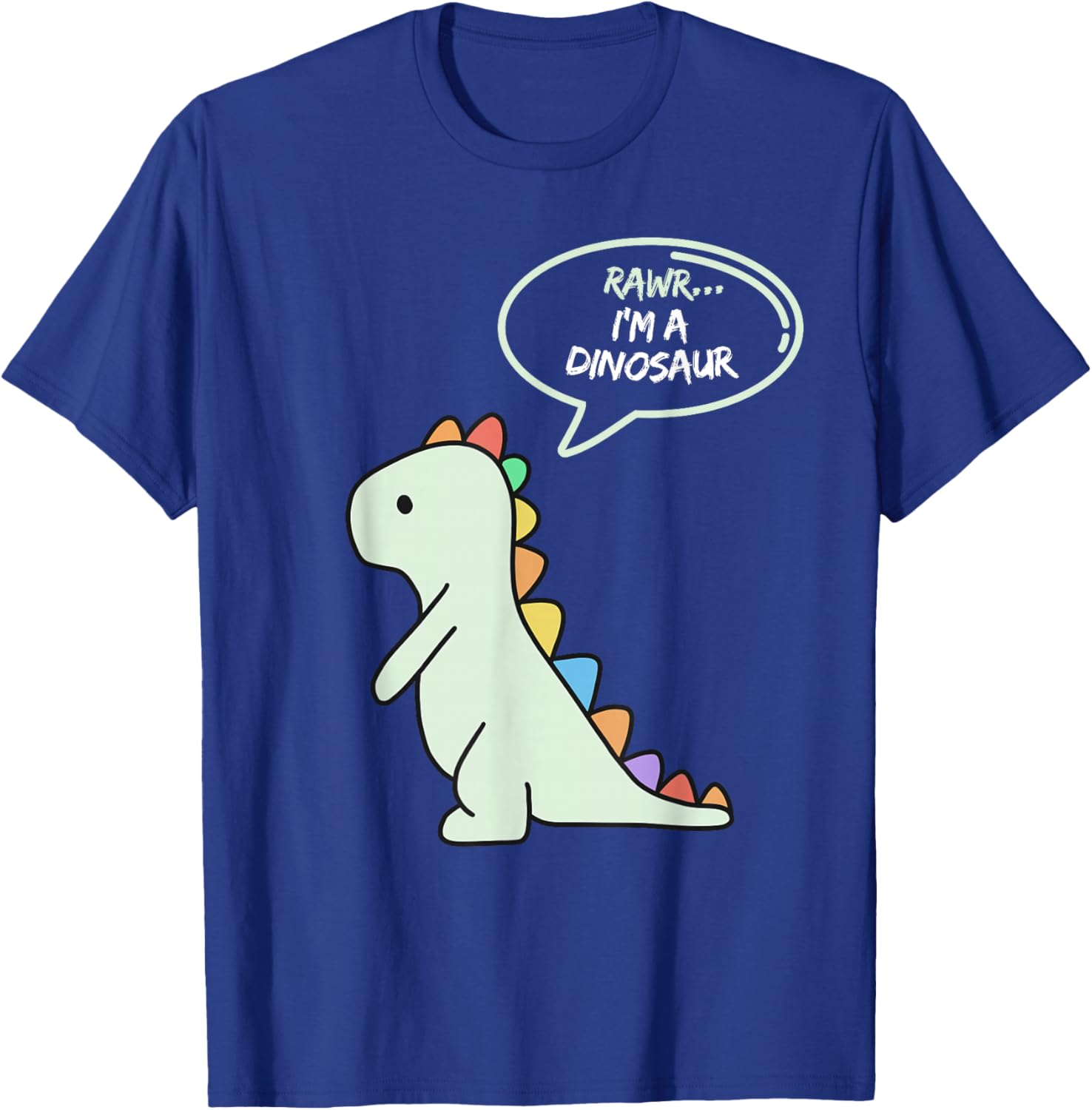 Rawr I'm a Dinosaur Fun and Cute I am a Dinosaur Dino T-Shirt - T-Shirt | Royal