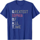 Greatest Sophia of all time | GOAT | Sophia T-Shirt - T-Shirt | Royal