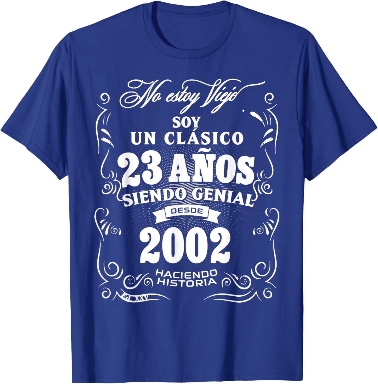 23rd Birthday gift in Spanish Regalo cumpleanos 23 T-Shirt - T-Shirt | Royal
