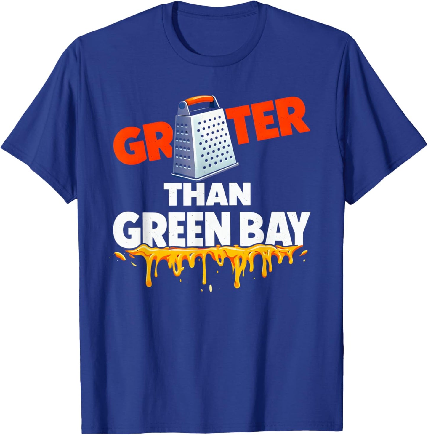 Grater Than Green Bay Greater Cheese Grate T-Shirt - T-Shirt | Royal
