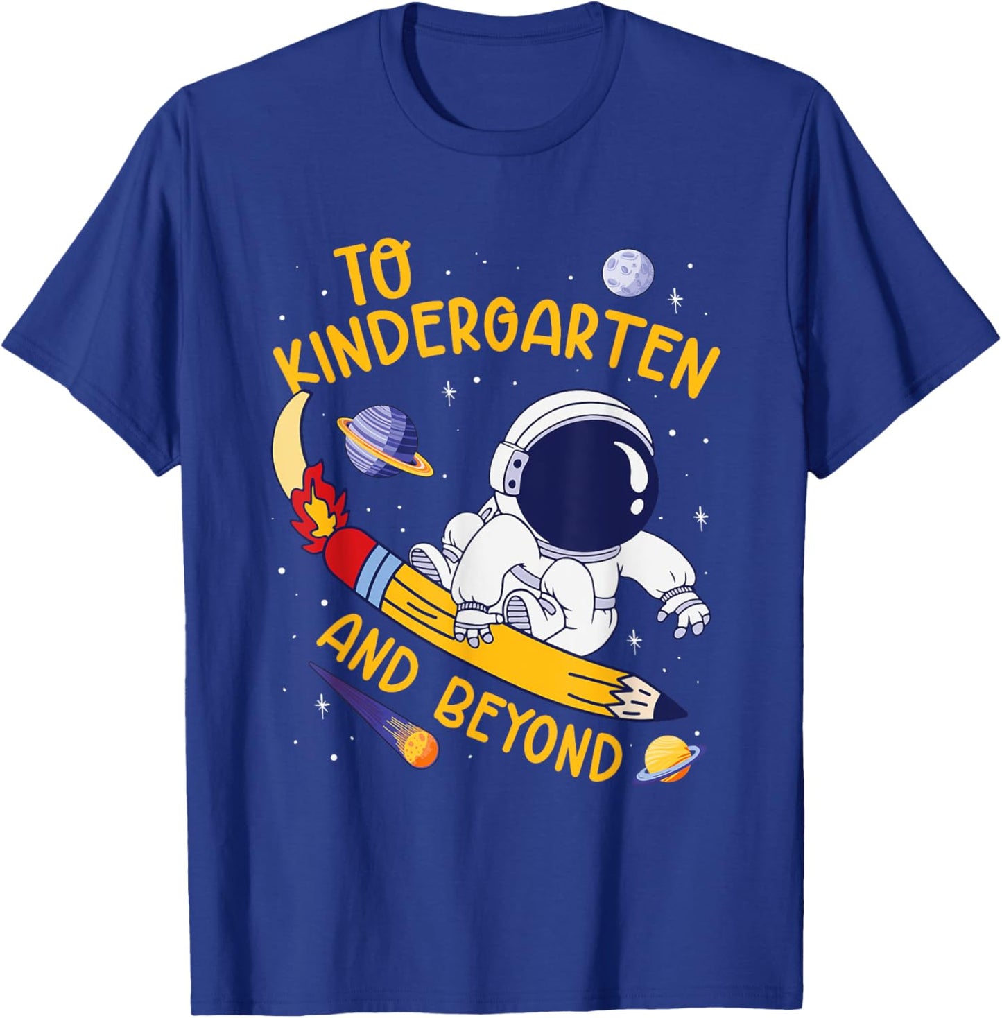 To Kindergarten And Beyond Astronaut Back To School T-Shirt - T-Shirt | Royal