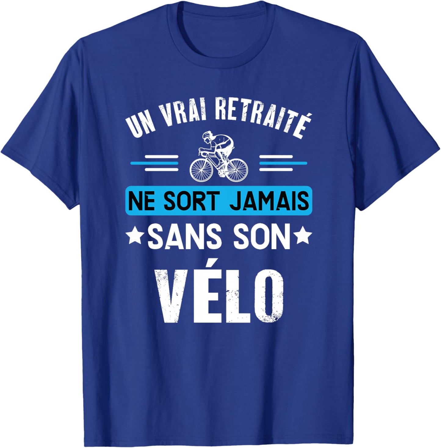 Cadeau Vélo Retraite Humour Homme Retraité Cycliste Haut de Gamme T-Shirt - T-Shirt | Royal