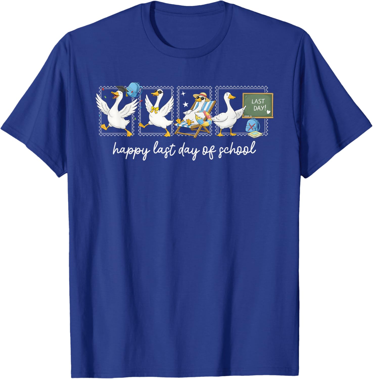 Funny Goose Happy Last Day of School Teacher Summer Vacation T-Shirt - T-Shirt | Royal