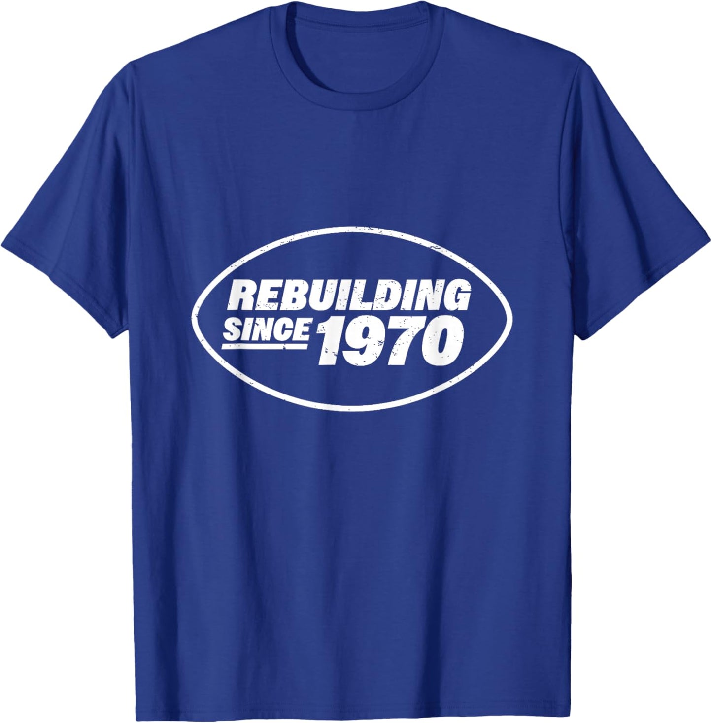 Rebuilding Since 1970 - Funny New York Fan Design T-Shirt - T-Shirt | Royal