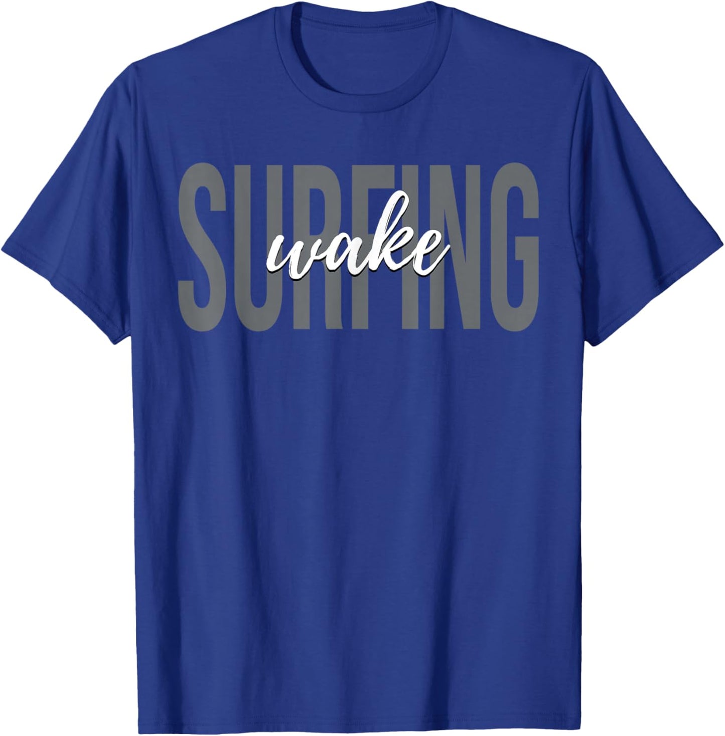 Wake Surfing Wakesurf Wake Surfer Surfing Boat T-Shirt - T-Shirt | Royal
