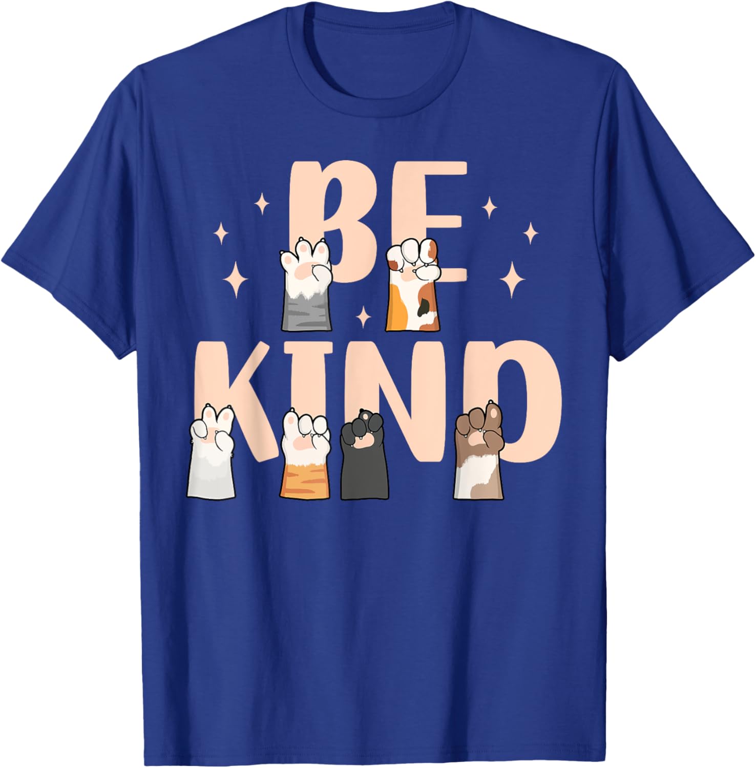 Be Kind ASL Sign Language Cat Paws Inspirational Kindness T-Shirt - T-Shirt | Royal