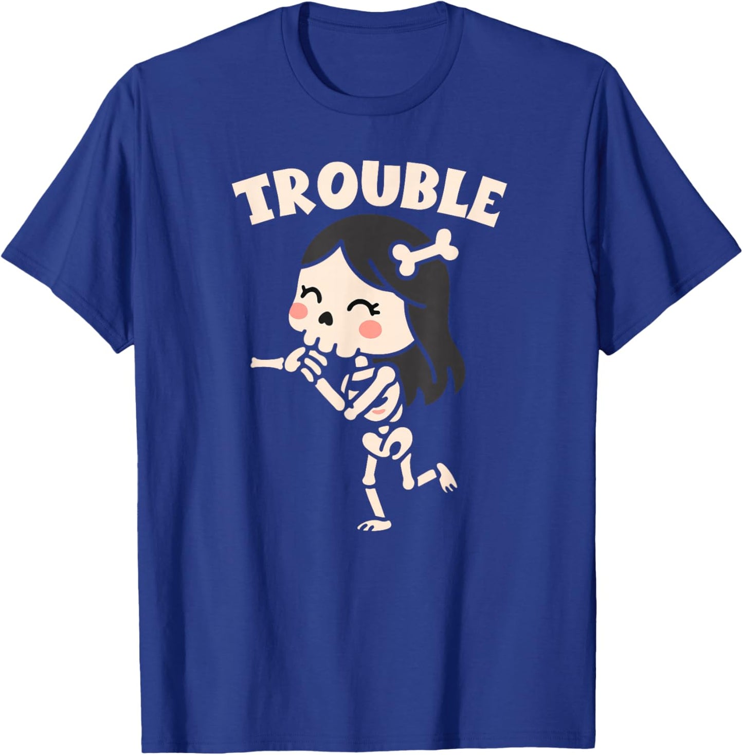 Where I Go Trouble Follows Funny Skeleton Couples Humor T-Shirt - T-Shirt | Royal