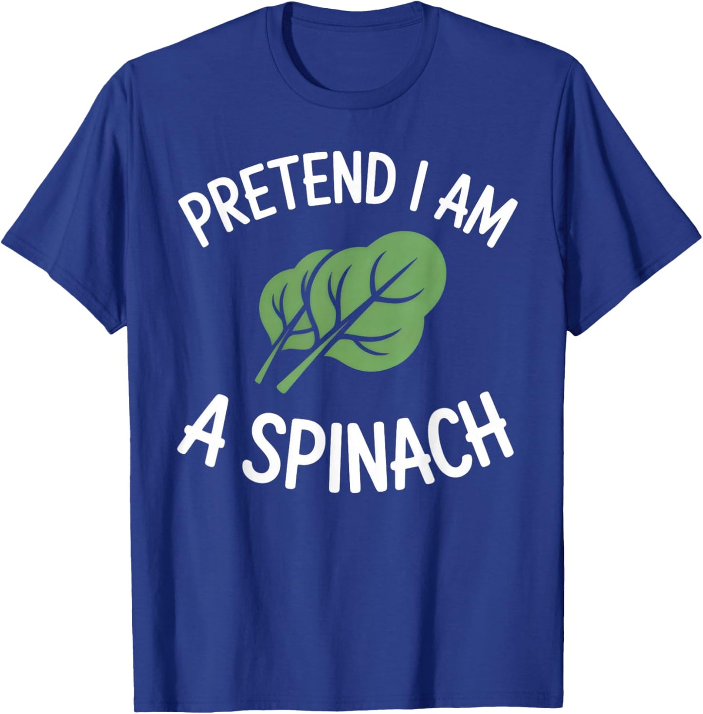 Pretend I'm a Spinach Leaf Costume T-Shirt - T-Shirt | Royal
