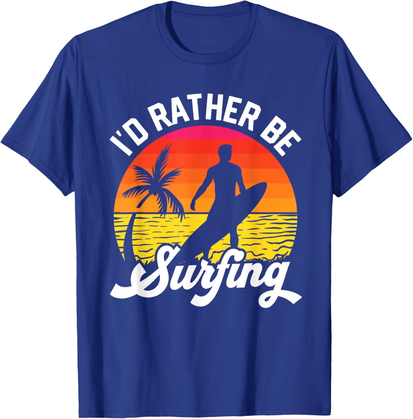 I'd Rather Be Surfing Surfboard Surfer Silhouette Retro T-Shirt - T-Shirt | Royal