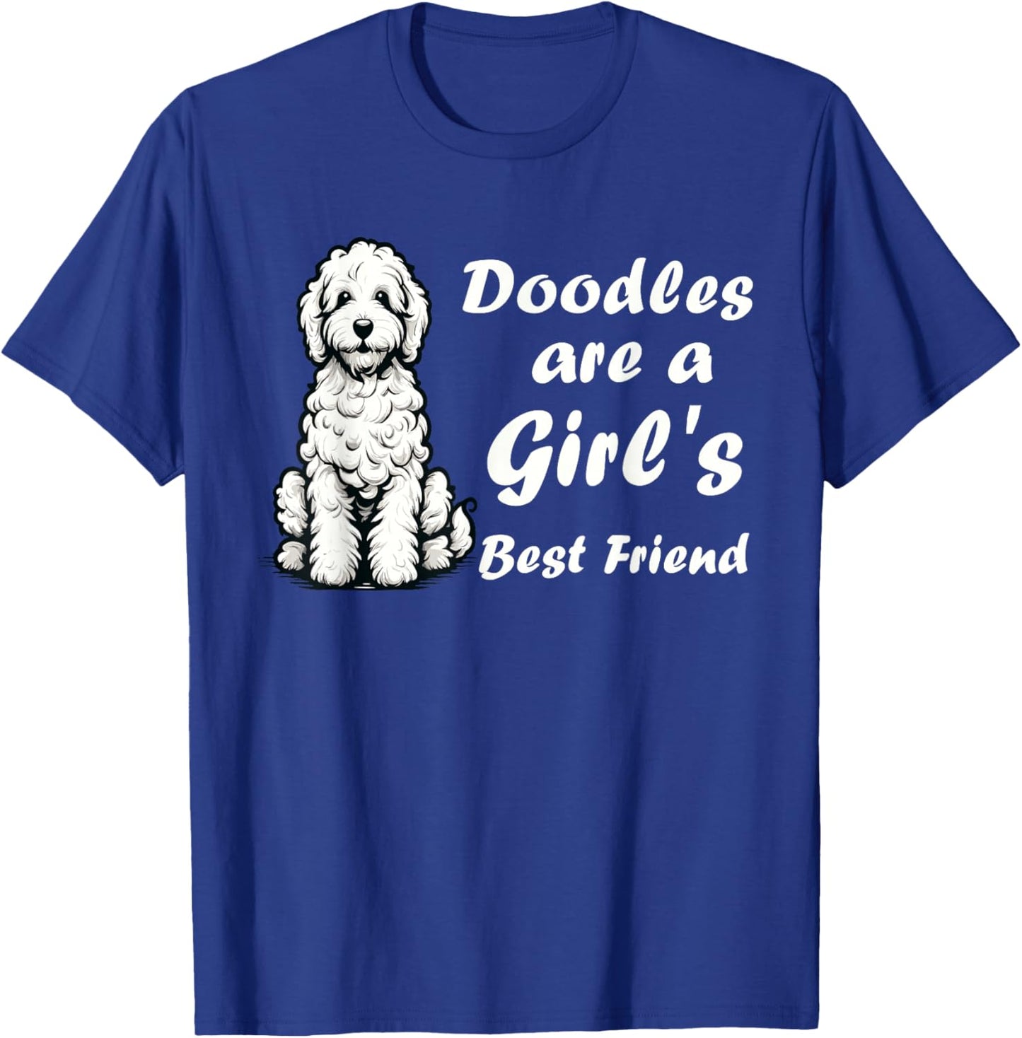 Doodles Are A Girl's Best Friend Golden Labradoodle Doodle T-Shirt - T-Shirt | Royal