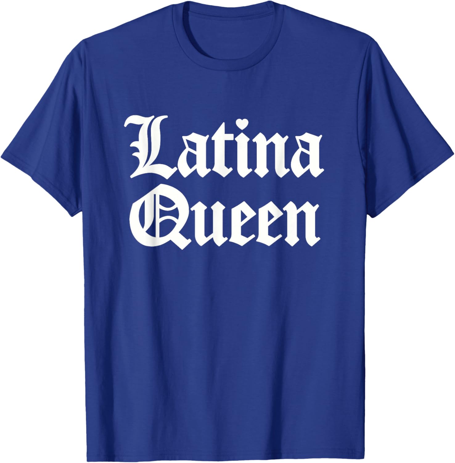 Latina Queen for Latino Women and Girls T-Shirt - T-Shirt | Royal