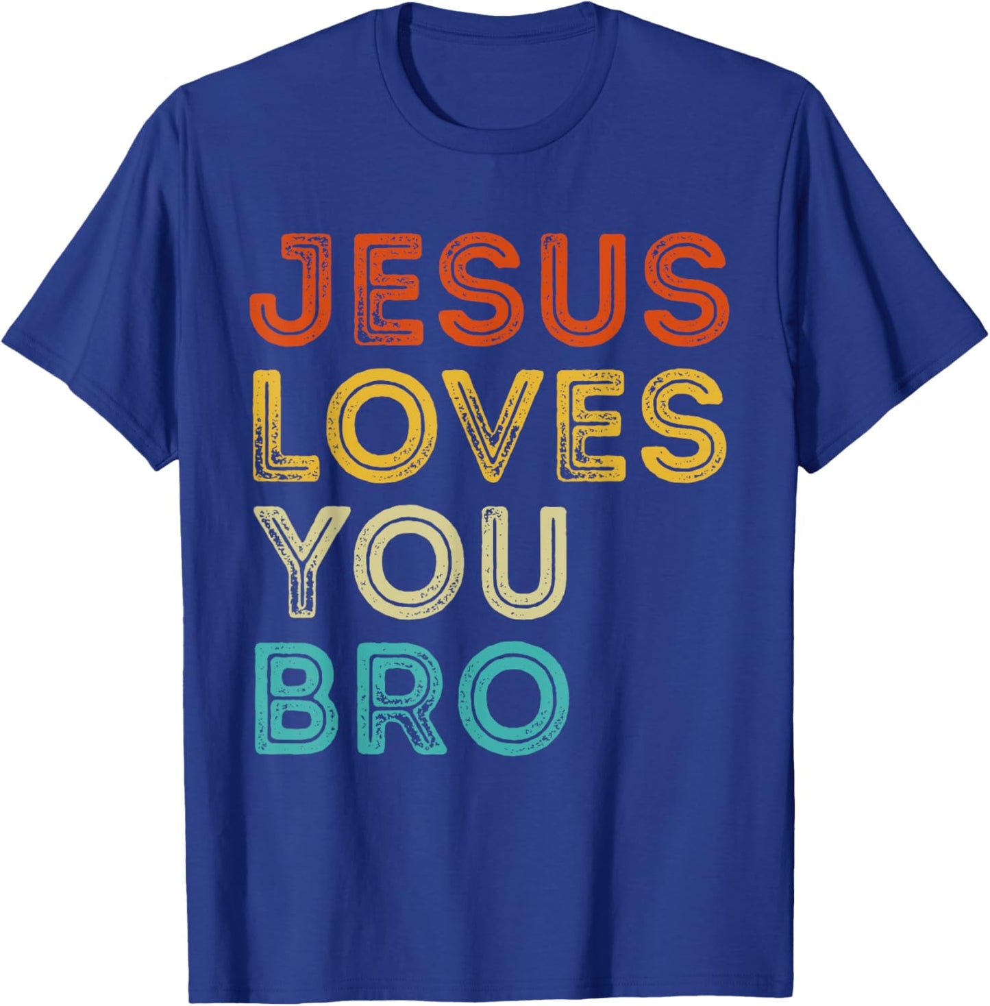 Jesus Loves You Bro Vintage Christian Faith God Religious T-Shirt - T-Shirt | Royal