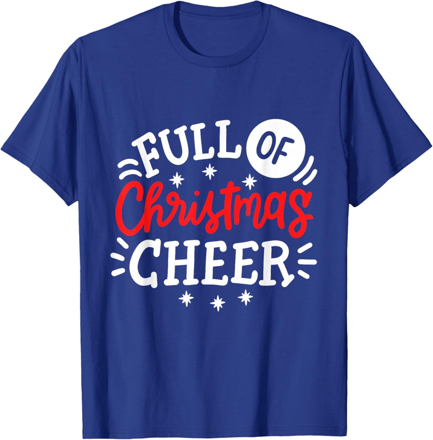 Full Of Christmas Cheer Funny Matching Couples Xmas Outfit T-Shirt - T-Shirt | Royal
