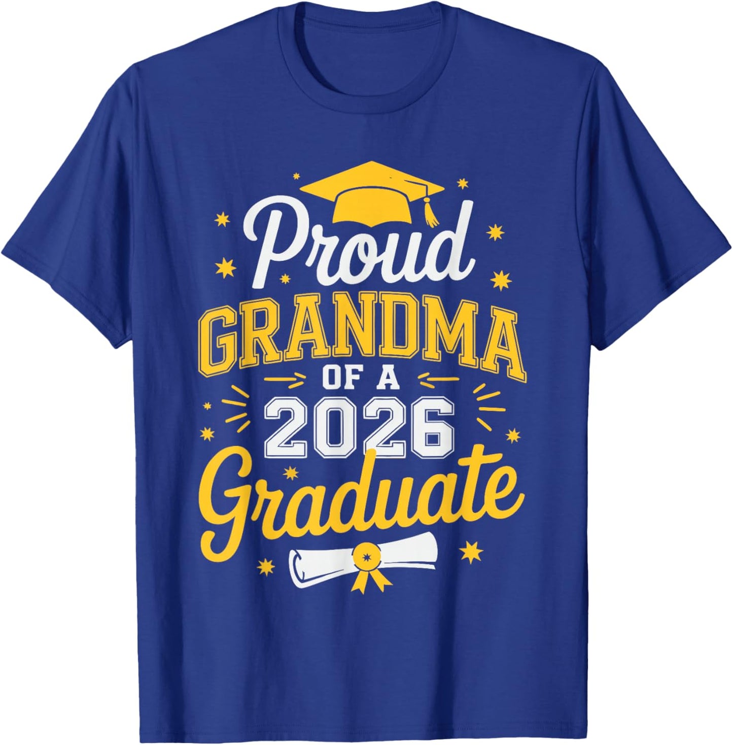 Proud Grandma of 2026 Graduate Senior Class 2026 Graduation T-Shirt - T-Shirt | Royal