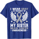 I Wear Gray in Memory of My Sister Brain Cancer Awareness T-Shirt - T-Shirt | Royal