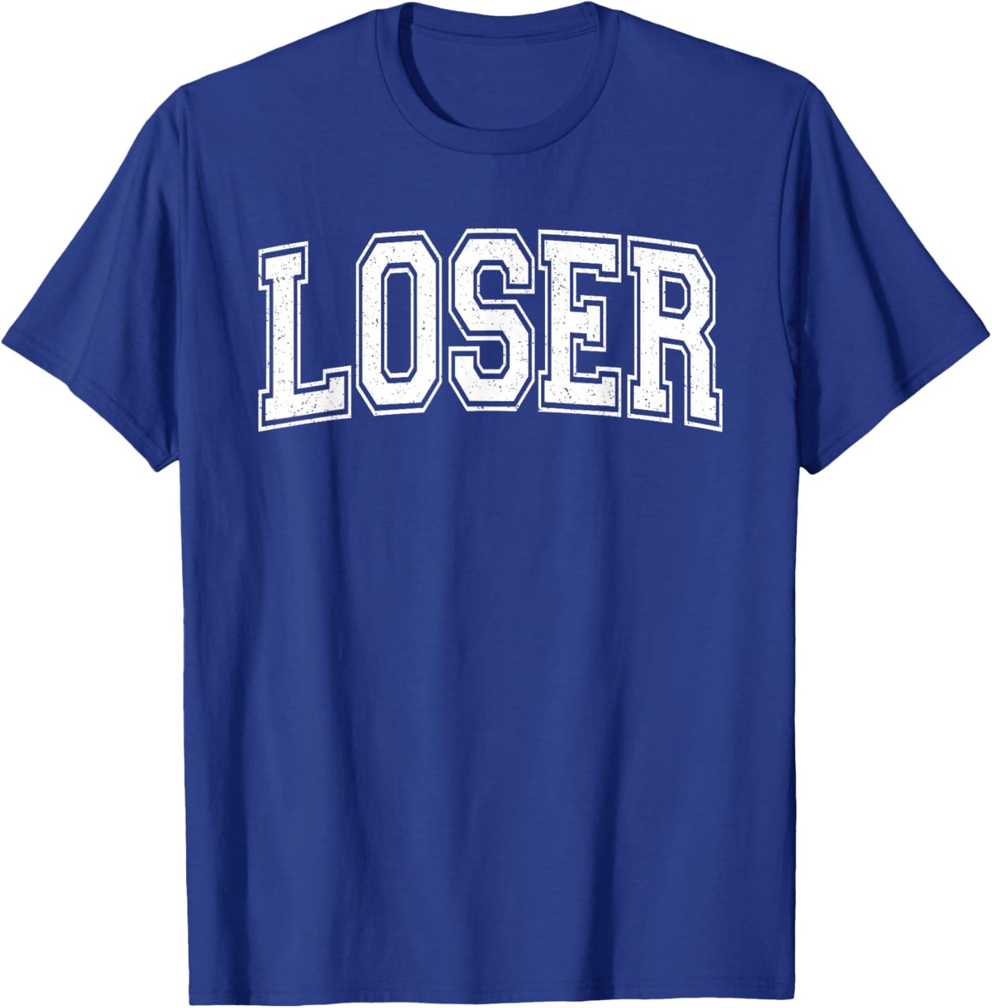 Loser The Word Loser ON A Varsity Style T-Shirt - T-Shirt | Royal