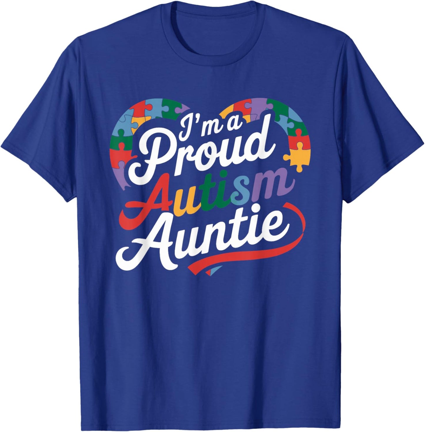 Im A Proud Autism Auntie Awareness Puzzle Piece T-Shirt - T-Shirt | Royal
