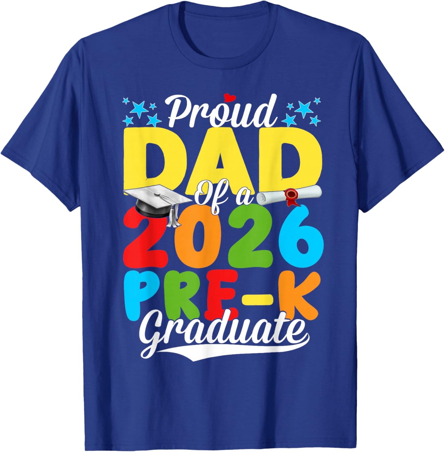 Funny Proud Dad of A Class of 2026 Pre-K Graduate Father T-Shirt - T-Shirt | Royal