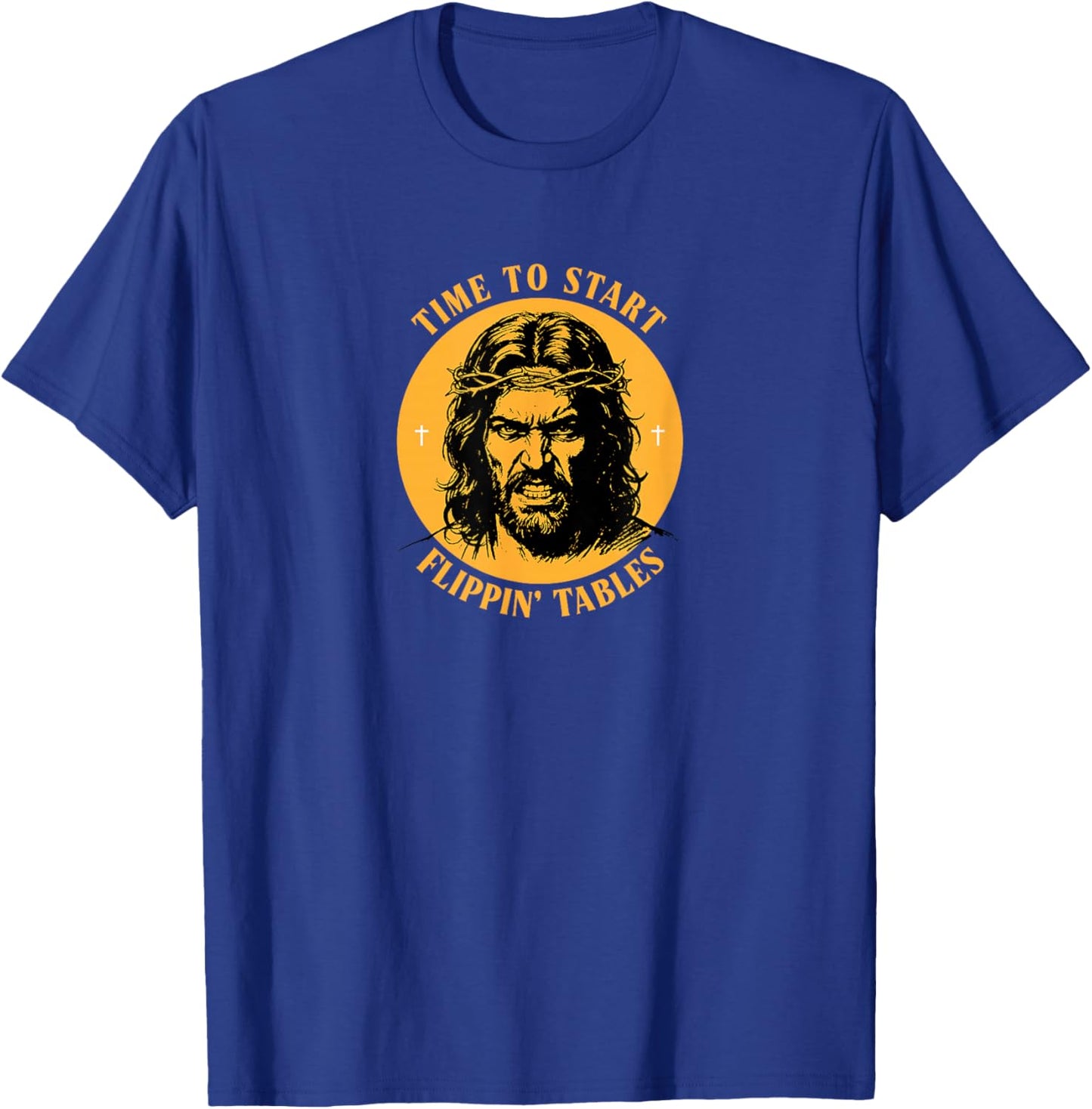 Jesus - Time to Start Flippin' Tables T-Shirt - T-Shirt | Royal