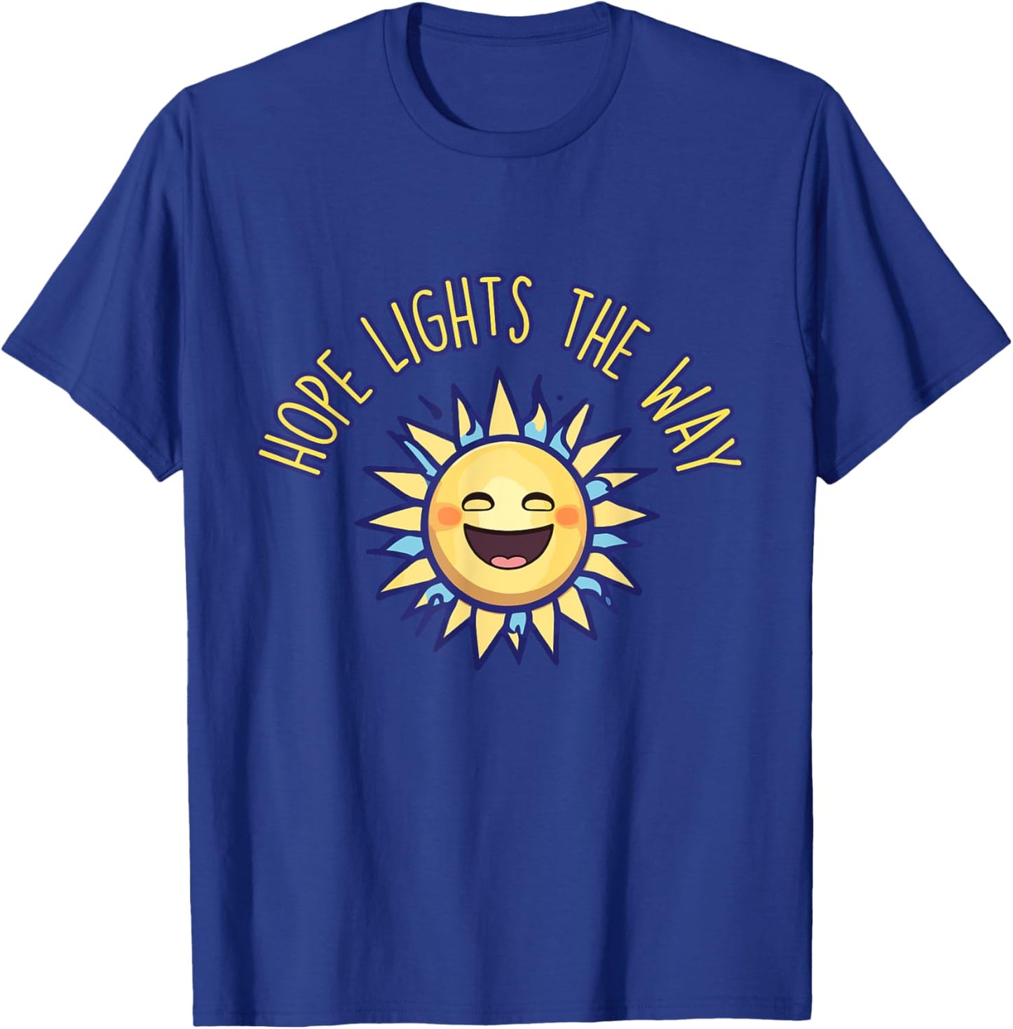 Let Hope Light the Way Every Day T-Shirt - T-Shirt | Royal