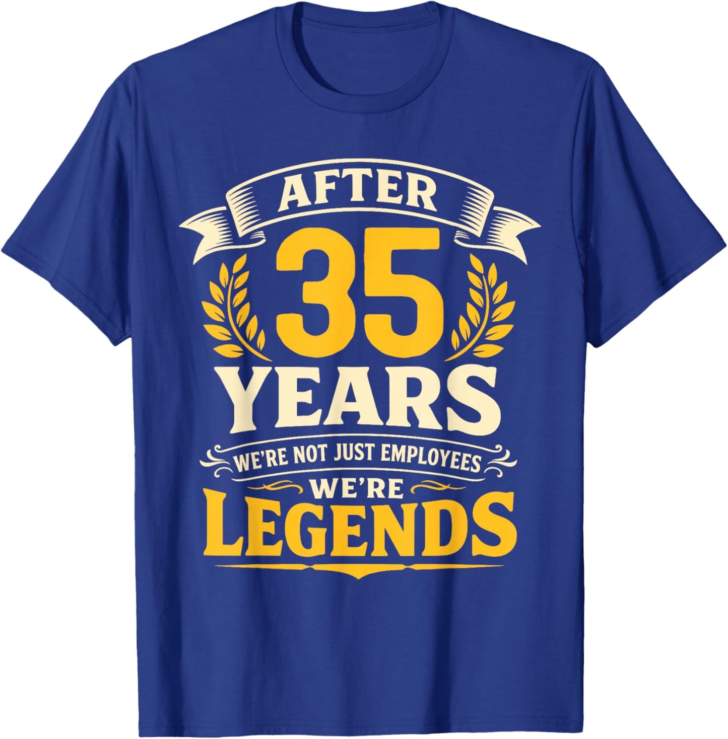 35 Years Work Anniversary, 35 Year Service Working, Legends T-Shirt - T-Shirt | Royal